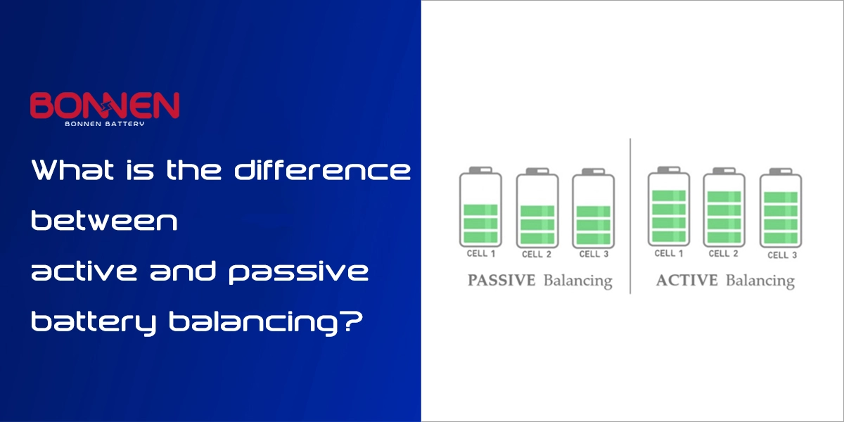 What Is The Difference Between Active And Passive Battery Balancing?
