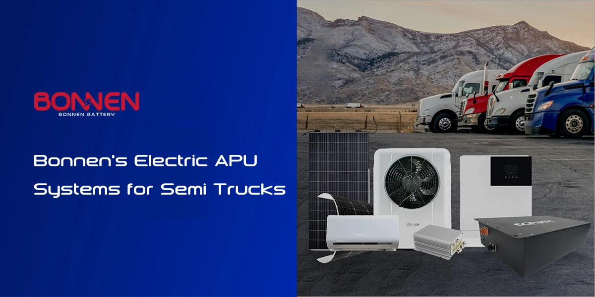 What Is Apu On Semi Truck www.bonnenbatteries.com